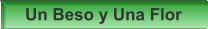 Un Beso y Una Flor